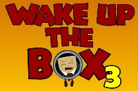 Wake Up The Box 3